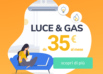 Luce e Gas da 35€ al mese!